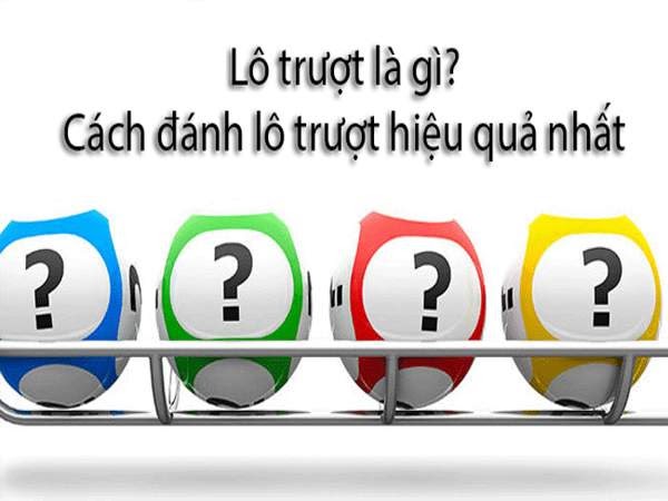 Lô trượt là gì? hình thức chơi lô trượt phổ biến 2024