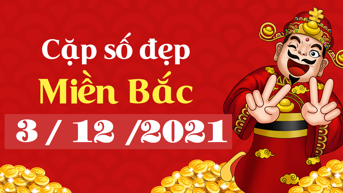 Dự đoán XSMB 3/12/2024 – xổ số miền Bắc hôm nay thứ 6