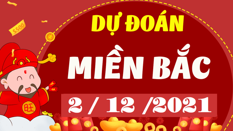 Dự đoán XSMB 2/12/2024 – xổ số miền Bắc hôm nay thứ 5